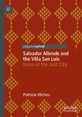 Cover: Salvador Allende and the Villa San Luis - Palgrave Pivot