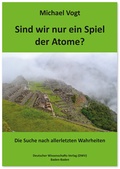 Cover: Sind wir nur ein Spiel der Atome? - Deutscher Wissenschaftsverlag