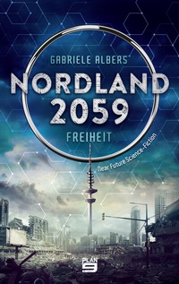 Abbildung von: Nordland 2059 - Plan 9 Verlag