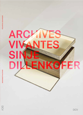 Cover: Sinje Dillenkofer - Archives Vivantes - Dr. Cantz'sche Verlagsgesellschaft mbH & Co. KG