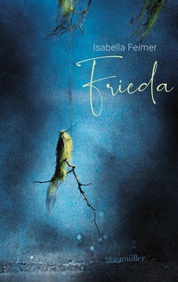 Enlarge image Cover: Frieda - Braumüller Verlag