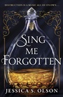 Cover: Sing Me Forgotten - Harper Fire