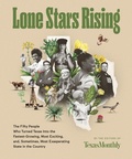 Cover: Lone Stars Rising: The Fifty People Who Turned Texas Into the Fastest-Growing, Most Exciting, and, Sometimes, Most Exasperating State in the Countr - HarperCollins