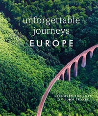 Abbildung von: Unforgettable Journeys Europe - DK Eyewitness Travel