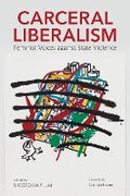 Cover: Carceral Liberalism - University of Illinois Press