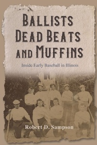 Abbildung von: Ballists, Dead Beats, and Muffins - University of Illinois Press