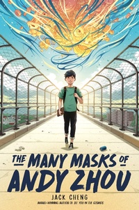 Enlarge image Cover: The Many Masks of Andy Zhou - Dial Books for Young Readers,US