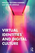 Cover: Virtual Identities and Digital Culture - Routledge