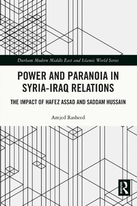 Enlarge image Cover: Power and Paranoia in Syria-Iraq Relations - Routledge