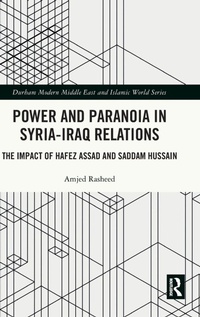 Enlarge image Cover: Power and Paranoia in Syria-Iraq Relations - Routledge