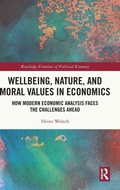 Cover: Wellbeing, Nature, and Moral Values in Economics - Routledge