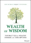 Cover: Wealth of Wisdom - Top Practices for Wealthy Families and their Advisors - Wiley