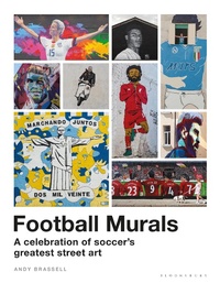 Abbildung von: Football Murals - Bloomsbury Sport