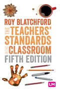 Cover: The Teachers' Standards in the Classroom - SAGE Publications Ltd