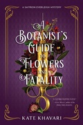 Cover: A Botanist's Guide to Flowers and Fatality - Crooked Lane Books