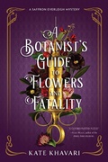Cover: A Botanist's Guide to Flowers and Fatality - Crooked Lane Books