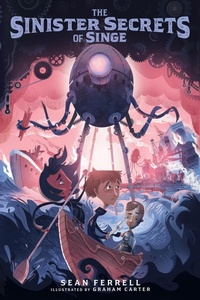 Enlarge image Cover: The Sinister Secrets of Singe - Pixel+ink