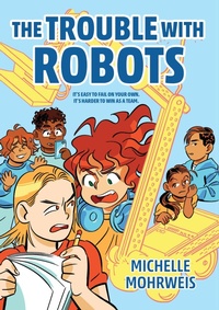 Enlarge image Cover: The Trouble with Robots - Peachtree Publishers