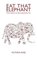 Cover: Eat That Elephant - Proven Systems for Becoming Clutter Free - Eat that Elephant