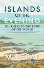 Cover: Islands of the Evening - Polygon An Imprint of Birlinn Limited