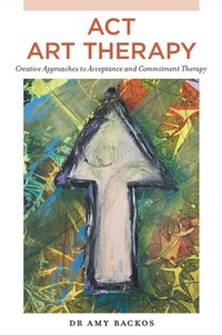Abbildung von: ACT Art Therapy - Jessica Kingsley Publishers
