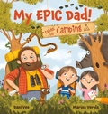 Cover: My EPIC Dad! Takes us Camping - Larrikin House