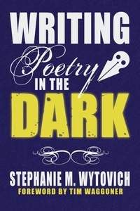 Enlarge image Cover: Writing Poetry in the Dark - Raw Dog Screaming Press