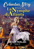 Cover: La Nymphe d'Atlanta - Columbus Story