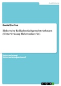 Cover: Elektrische Rollladen fachgerecht einbauen (Unterweisung Elektroniker/-in) - GRIN Verlag