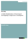 Cover: A Subtle Manifestation of Stereotypes? Investigating Conspicuous Consumption - GRIN Verlag
