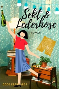 Abbildung von: Sekt & Lederhose - BookRix