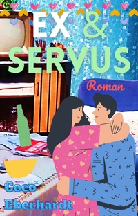 Abbildung von: Ex & Servus - BookRix