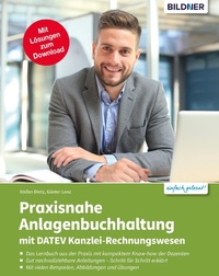 Abbildung von: Praxisnahe Anlagenbuchhaltung mit DATEV Kanzlei Rechnungswesen - Bildner Verlag