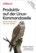Cover: Produktiv auf der Linux-Kommandozeile - O'Reilly