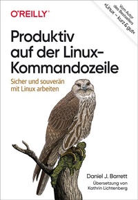 Abbildung von: Produktiv auf der Linux-Kommandozeile - O'Reilly