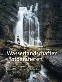 Abbildung von: Wasserlandschaften fotografieren - dpunkt