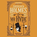 Cover: Sherlock Holmes and Mr. Hyde - Blackstone Publishing