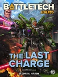 Cover: BattleTech Legends: The Last Charge - BattleTech Legends