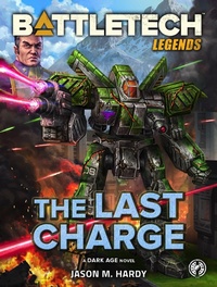 Enlarge image Cover: BattleTech Legends: The Last Charge - BattleTech Legends