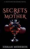 Cover: Secrets of Mother (Cristiane Bradford Series) - Tundra Swan Press