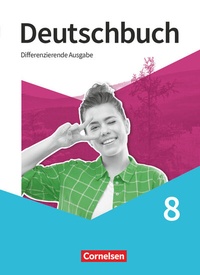 Abbildung von: Deutschbuch - Sprach- und Lesebuch - Differenzierende Ausgabe 2020 - 8. Schuljahr - Cornelsen Verlag