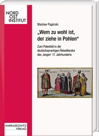 Abbildung von: "Wem zu wohl ist, der ziehe in Pohlen" - Harrassowitz Verlag
