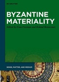Cover: Byzantine Materiality - De Gruyter