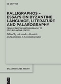 Cover: Kalligraphos - Essays on Byzantine Language, Literature and Palaeography - De Gruyter