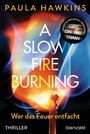 Cover: A Slow Fire Burning - Blanvalet