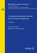 Cover: Coop&eacute;ration judiciaire p&eacute;nale dans l'Union europ&eacute;enne - Schulthess Juristische Medien