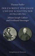 Cover: Der Exorzist, sein J&auml;ger und die Schatten der Aufkl&auml;rung - K&ouml;nigshausen & Neumann