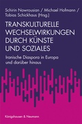Cover: Transkulturelle Wechselwirkungen durch K&uuml;nste und Soziales - K&ouml;nigshausen & Neumann