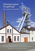 Cover: Wander- und Exkursionsf&uuml;hrer Montanregion Erzgebirge Band 1 - Berg- & Naturverlag R&ouml;lke