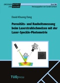 Cover: Porosit&auml;ts- und Rauheitsmessung beim Laserstrahlschmelzen mit der Laser-Speckle-Photometrie - TUDpress